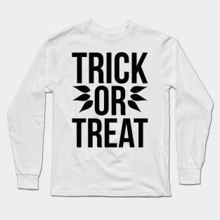 Trick or treat Long Sleeve T-Shirt